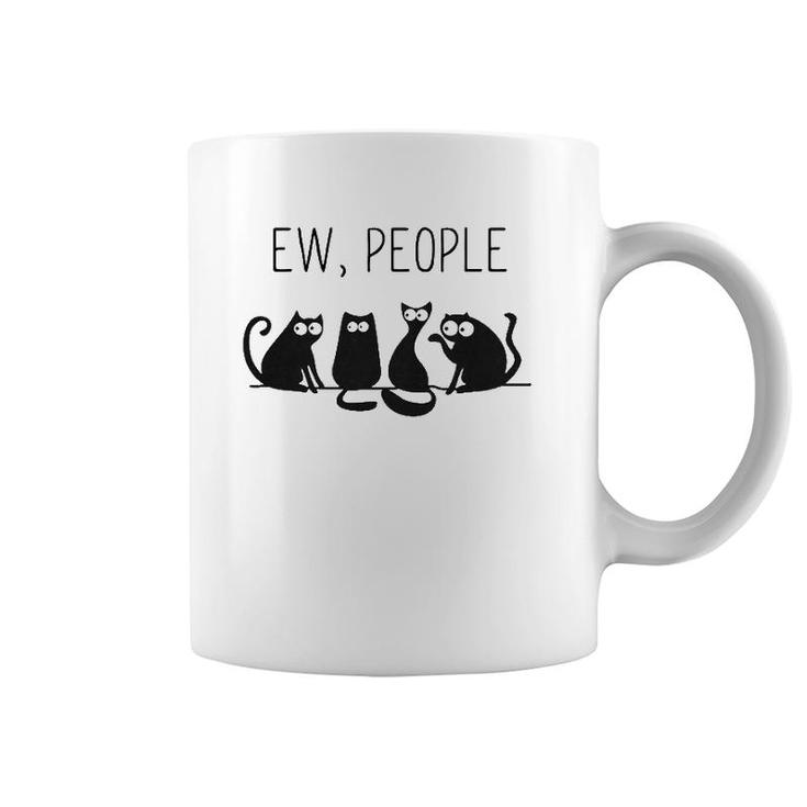 Ew People Meowy Cat Lovers Gift Perfect Gift Idea Coffee Mug