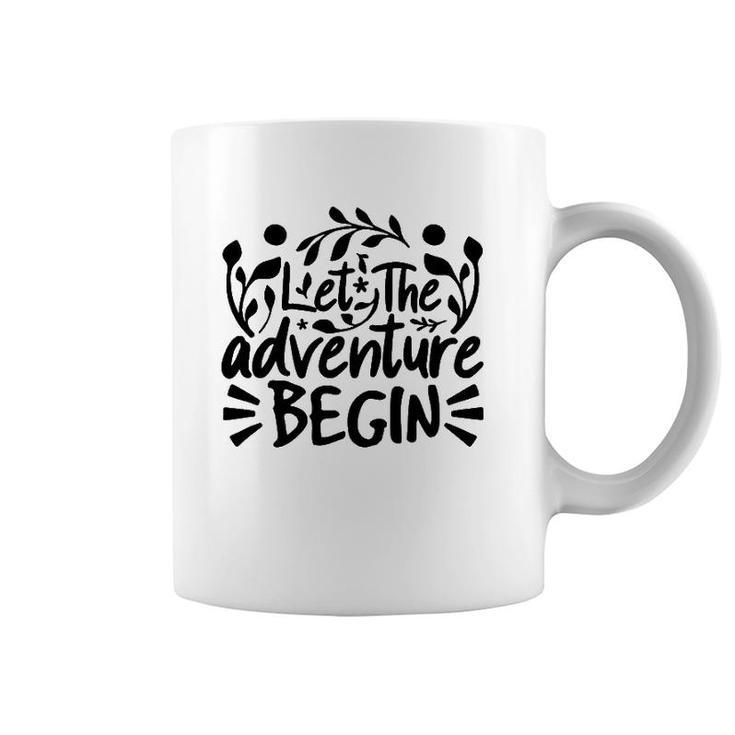 Explorer Funny Gift Let The Adventure Begin Coffee Mug