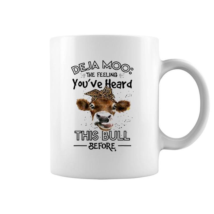 Farmer Deja Moo The Feeling You've Heard This Bull Coffee Mug