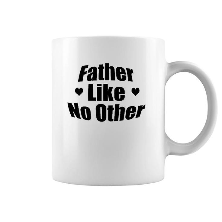 Father Like No Other Gift For Dad Coffee Mug