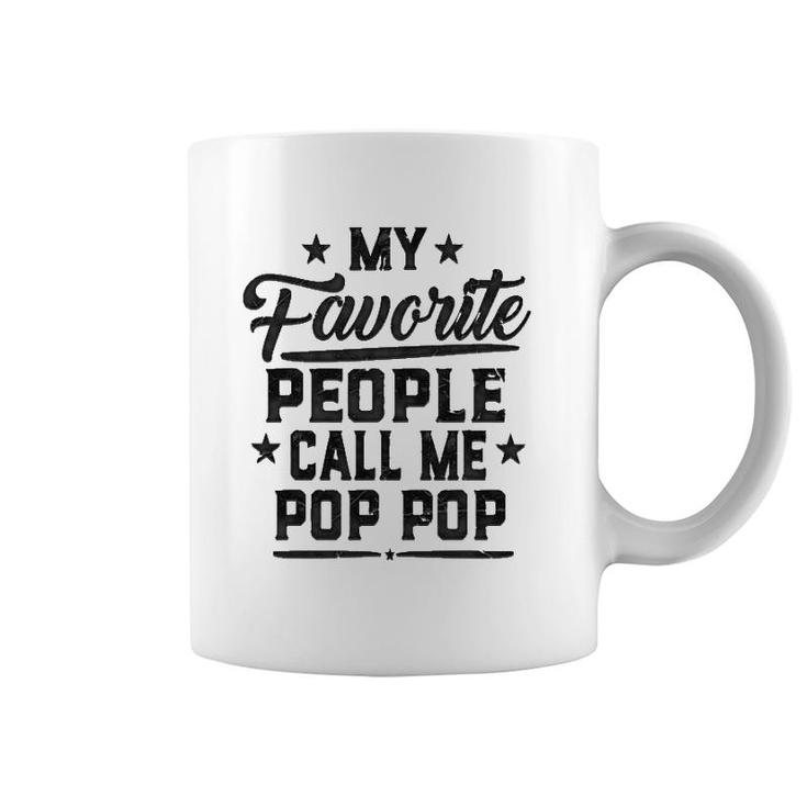 Father's Day My Favorite People Call Me Pop Pop Grandpa Gift Coffee Mug