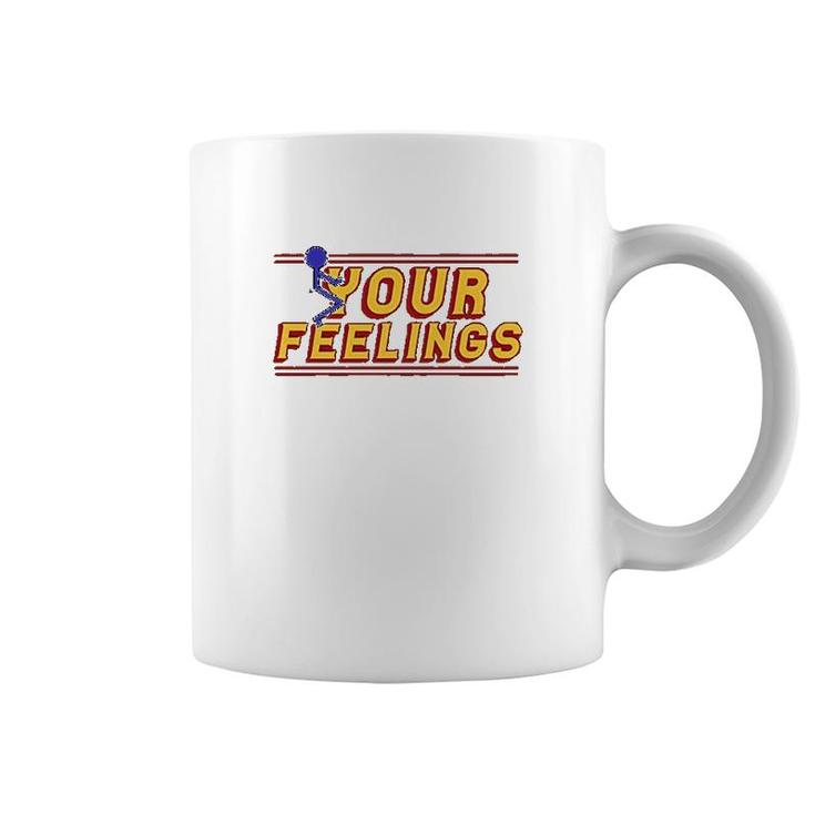Fck Your Feeling Coffee Mug