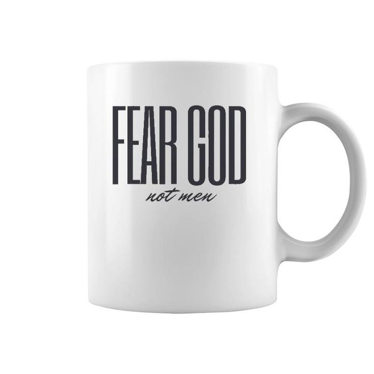 Fear God Not Men Christian Faith Coffee Mug