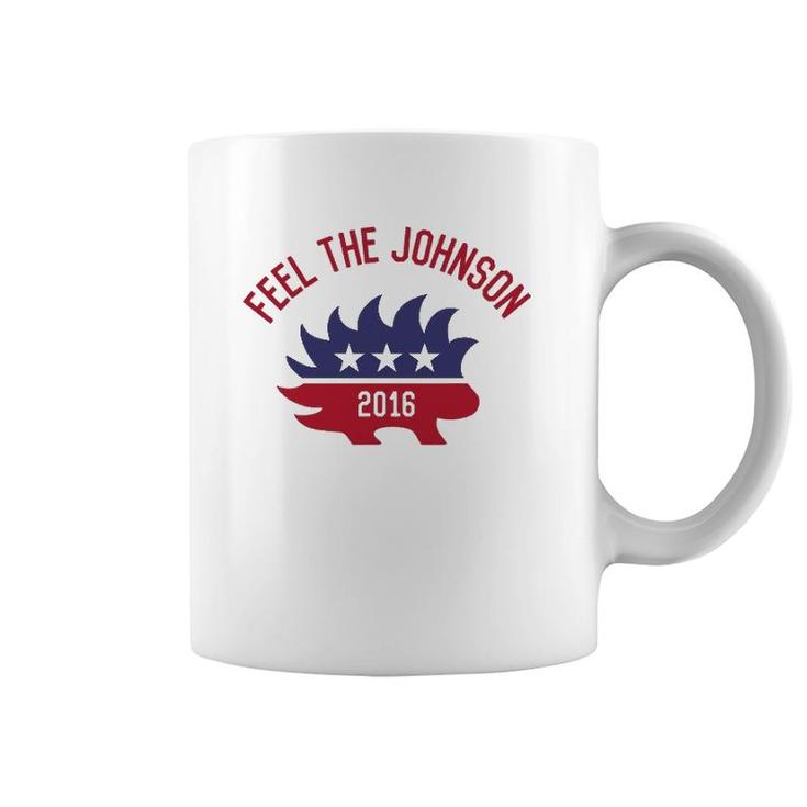 Feel The Johnson 2016 Libertarianism Coffee Mug