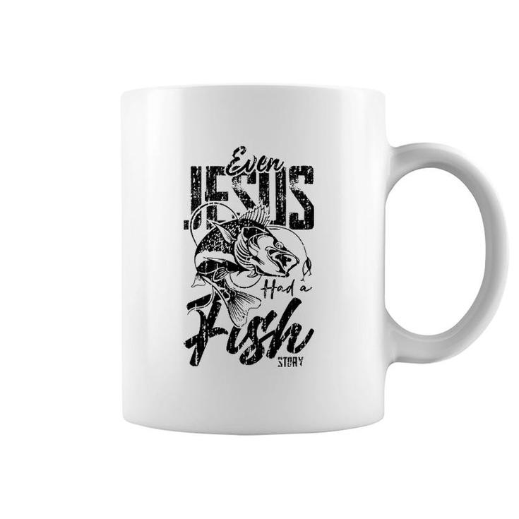 Fishing Gifts Jesus Has A Funny Story About Fish Coffee Mug