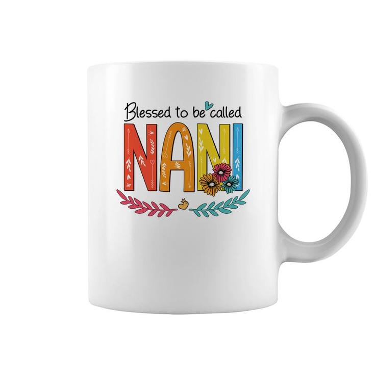 Flower Blessed To Be Called Nani Funny Coffee Mug