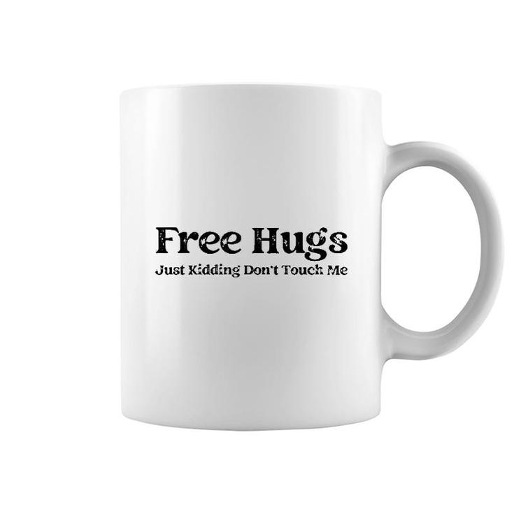 Free Hugs Just Kidding Do Not Touch Me Basic Coffee Mug