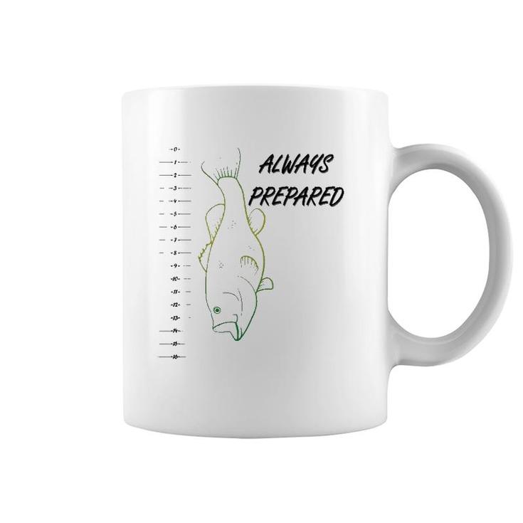 Funny Always Prepared Bass Fishing With Ruler Coffee Mug