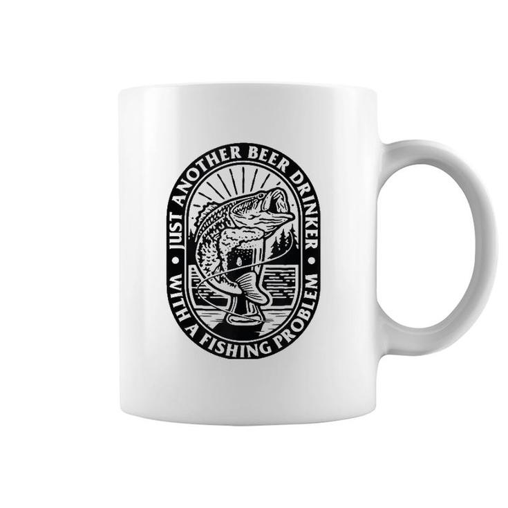 Funny Another Beer Drinker With A Fishing Problem For Dad  Coffee Mug