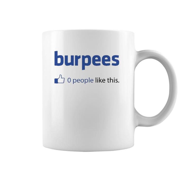 Funny Burpees 0 People Like This Coffee Mug