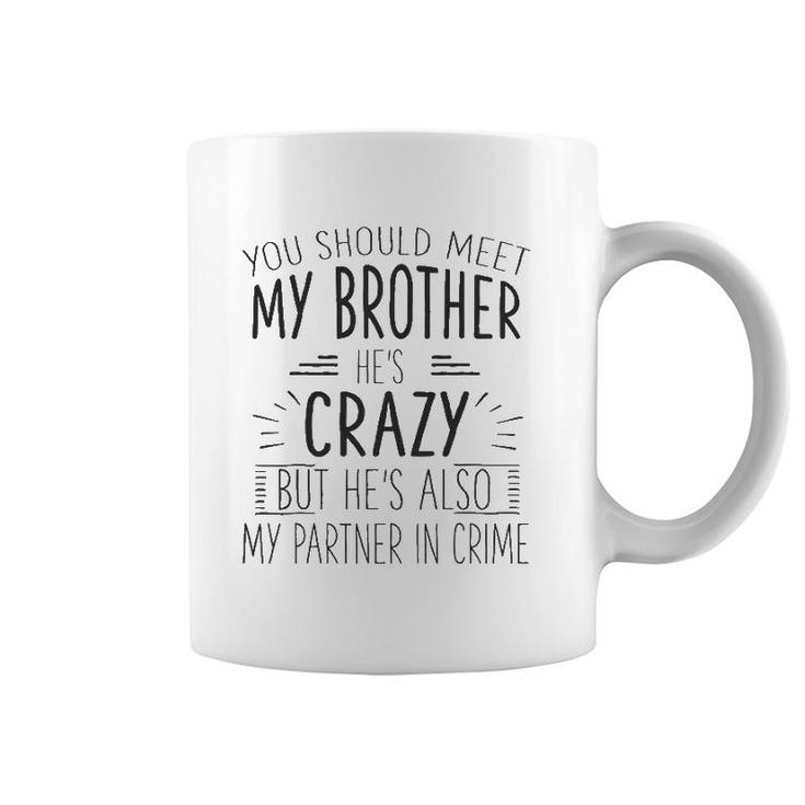 Funny Crazy Brother Partner In Crime Love Gift Coffee Mug