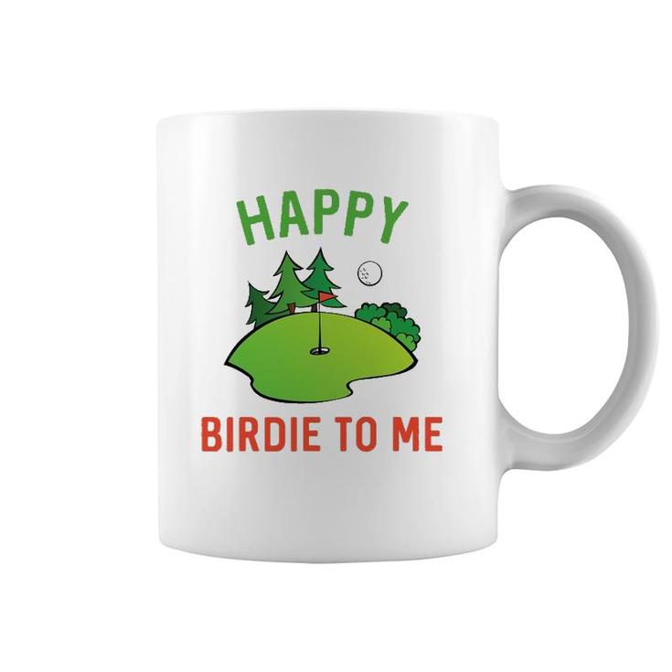 Funny Golf Happy Birdie To Me Golfer Dad Uncle Birthday Gift Coffee Mug