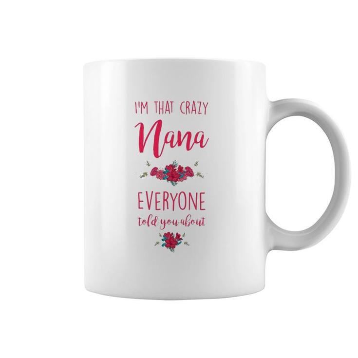 Funny Grandma Mother's Day Tee I'm That Crazy Nana Design Coffee Mug