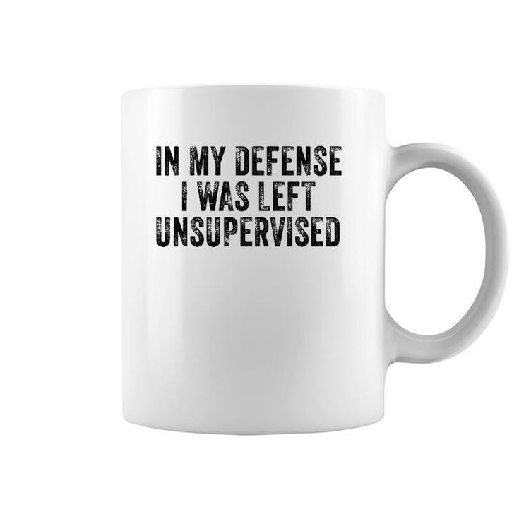 Funny In My Defense I Was Left Unsupervised Distressed Retro Coffee Mug
