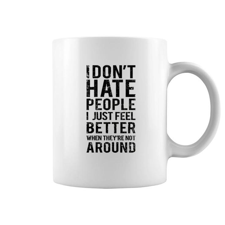 Funny Introvert Humor I Dont Hate People Coffee Mug