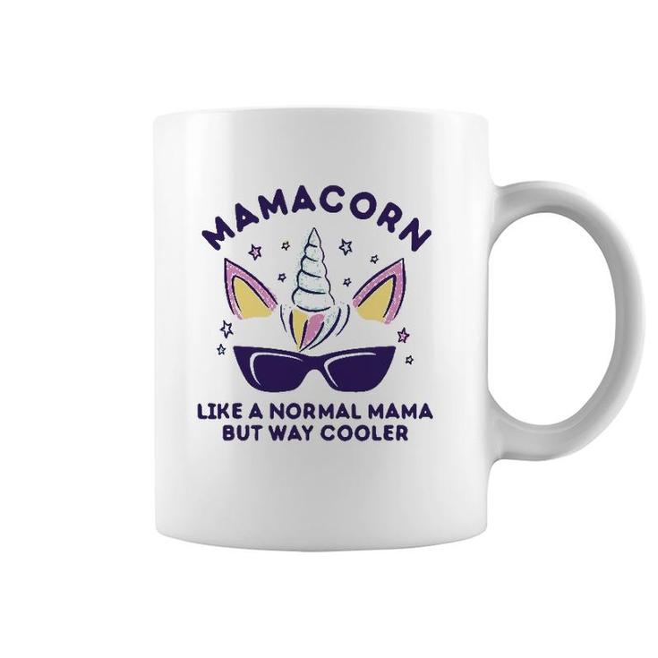 Funny Mamacorn Unicorn Mom Is Way Cooler Cute Mother's Day Coffee Mug