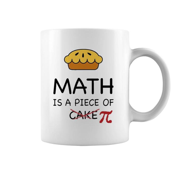 Funny Math Is A Piece Of Pi Pie Teacher Gift Pi Day Coffee Mug