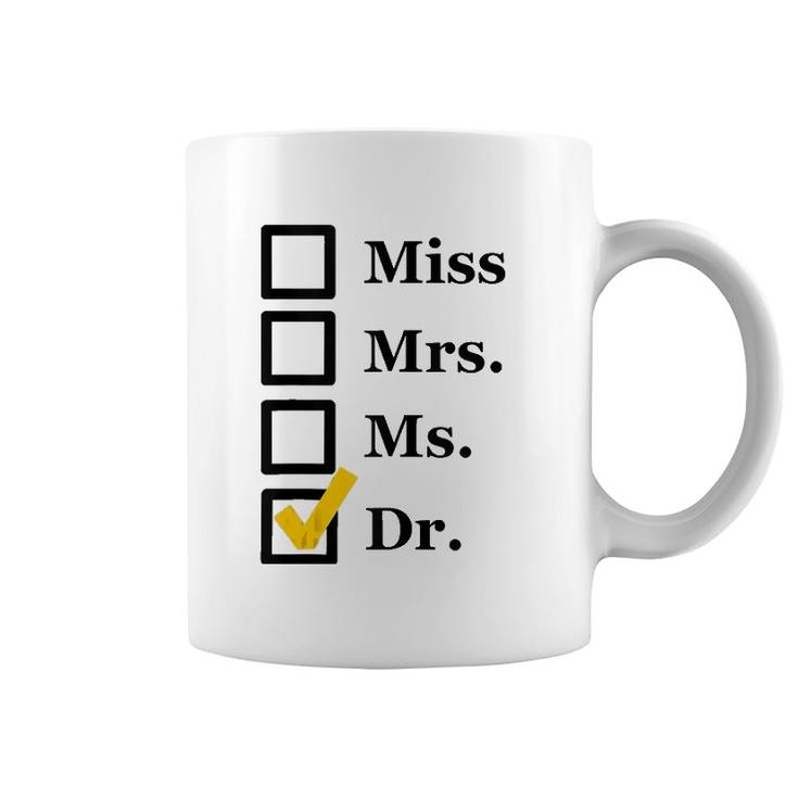 Funny Miss Mrs Ms Dr Phd Graduate Doctorates Degree Gift Tank Top Coffee Mug