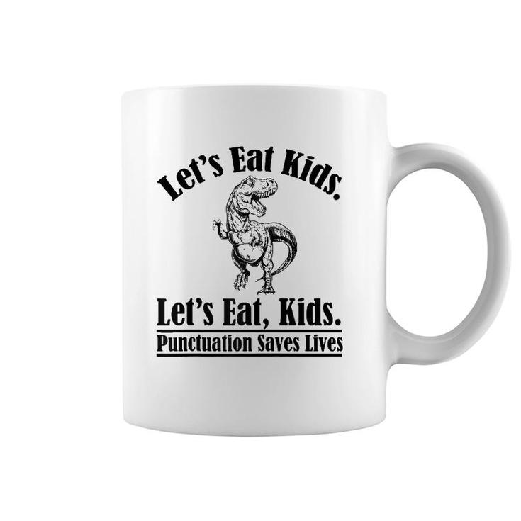 Funny Teacher Let's Eat Kids Punctuation Saves Lives Grammar Raglan Baseball Tee Coffee Mug