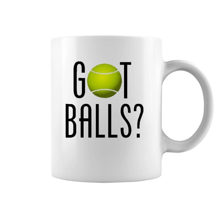 Funny Tennis Lover Gift Got Balls Player Coach Coffee Mug