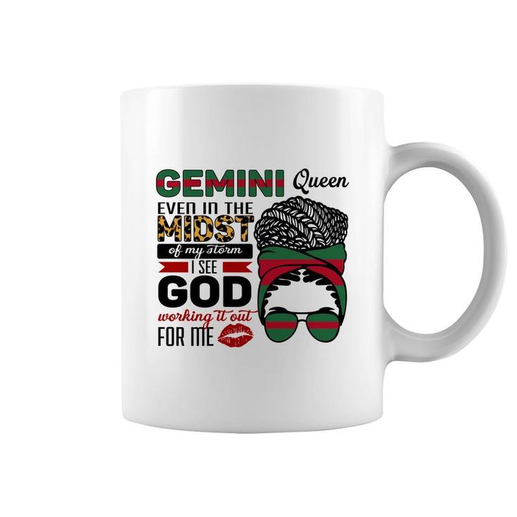 Gemini Queen Even In The Midst Of My Storm I See God Working It Out For Me Birthday Gift Coffee Mug