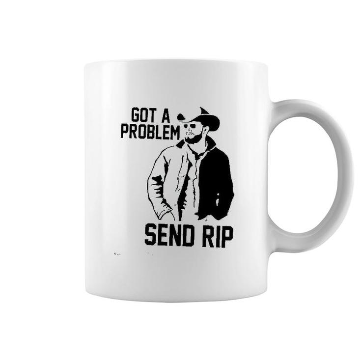 Get A Problem Send Rip Graphic Printed Coffee Mug