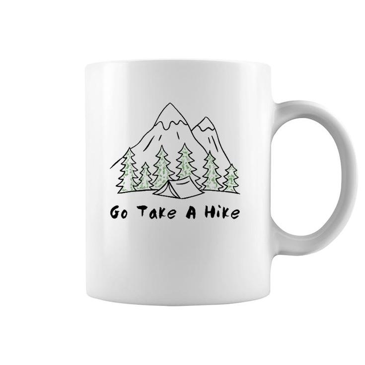 Go Take A Hike Gift For Hiking And Camping Coffee Mug