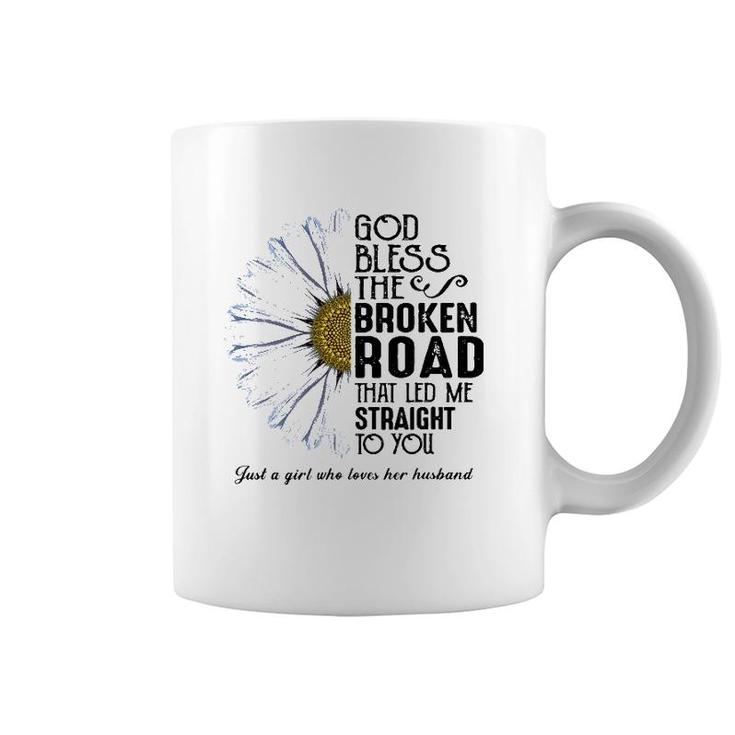 God Bless The Broken Road That Led Me Straight To You Coffee Mug
