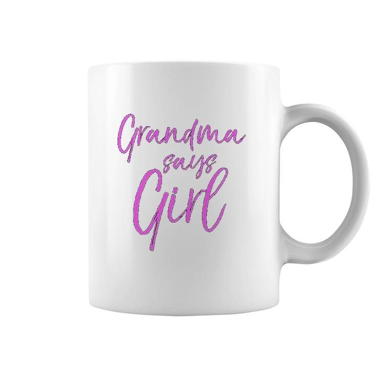 Grandma Says Girl Coffee Mug