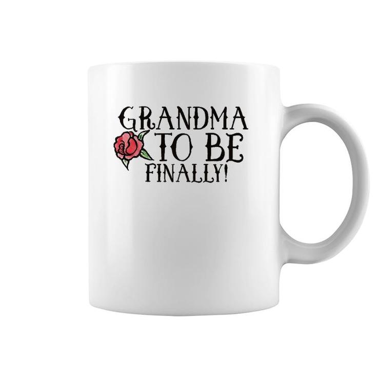 Grandma To Be Finally  New Soon To Be Grandmas S Coffee Mug