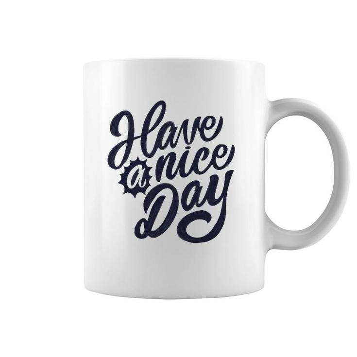 Have A Nice Day Vintage Coffee Mug