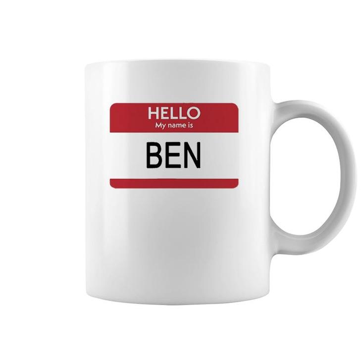 Hello My Name Is Ben Name Tag Coffee Mug