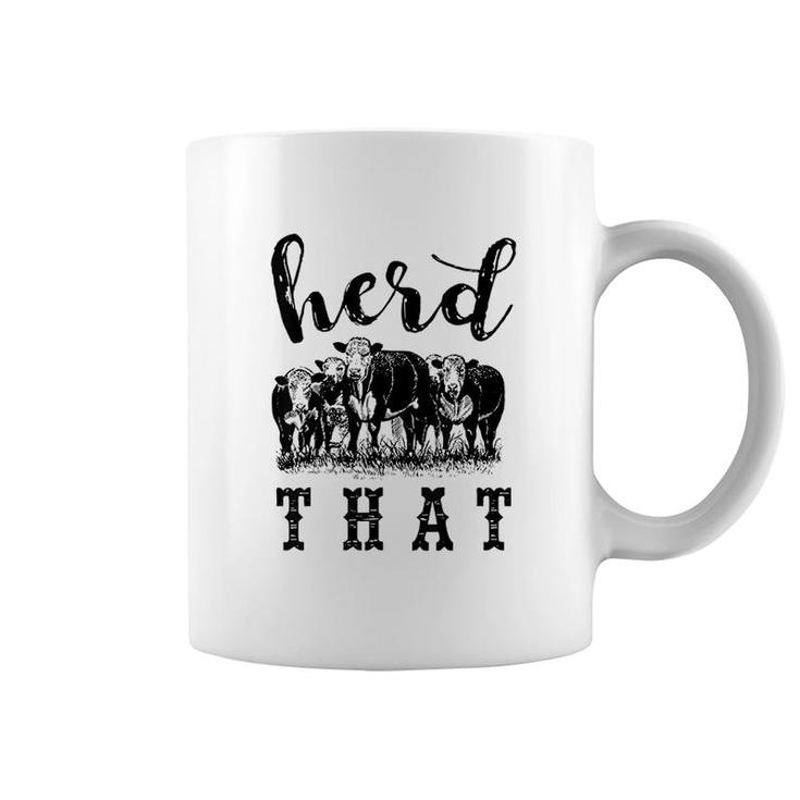 Herd That Farmers And Cow Lovers Coffee Mug