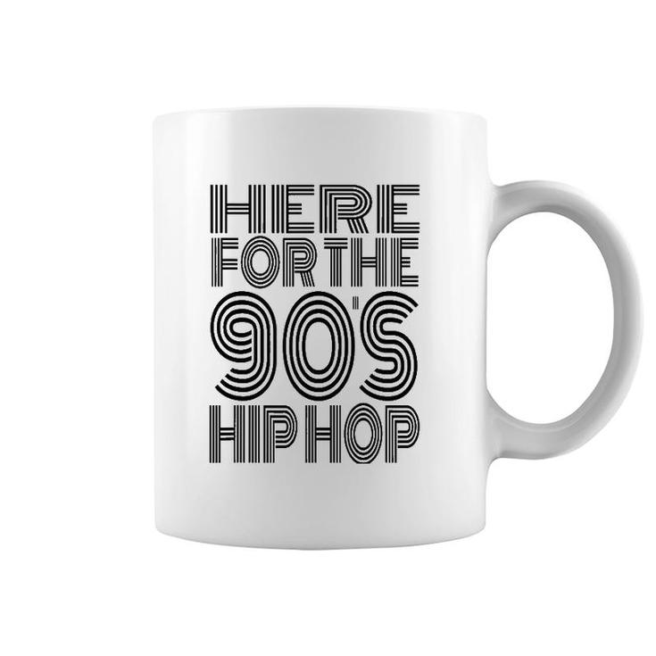 Here For The 90'S Hip Hop Coffee Mug