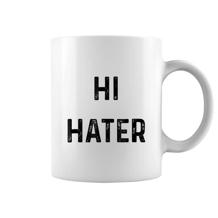 Hi Hater Bye Hater Coffee Mug