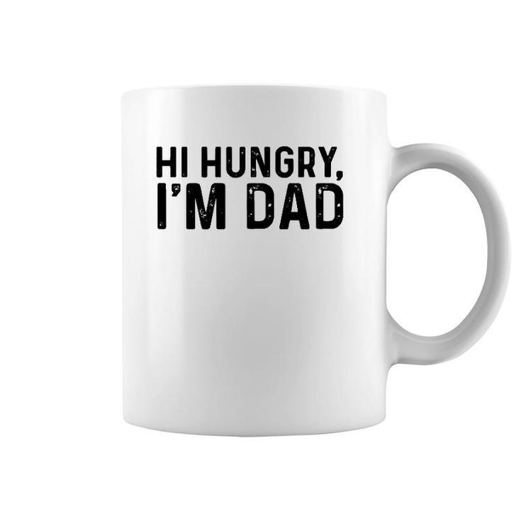Hi Hungry, I'm Dad Father’S Day Coffee Mug