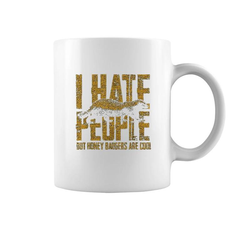 Honey Badger I Hate People Coffee Mug