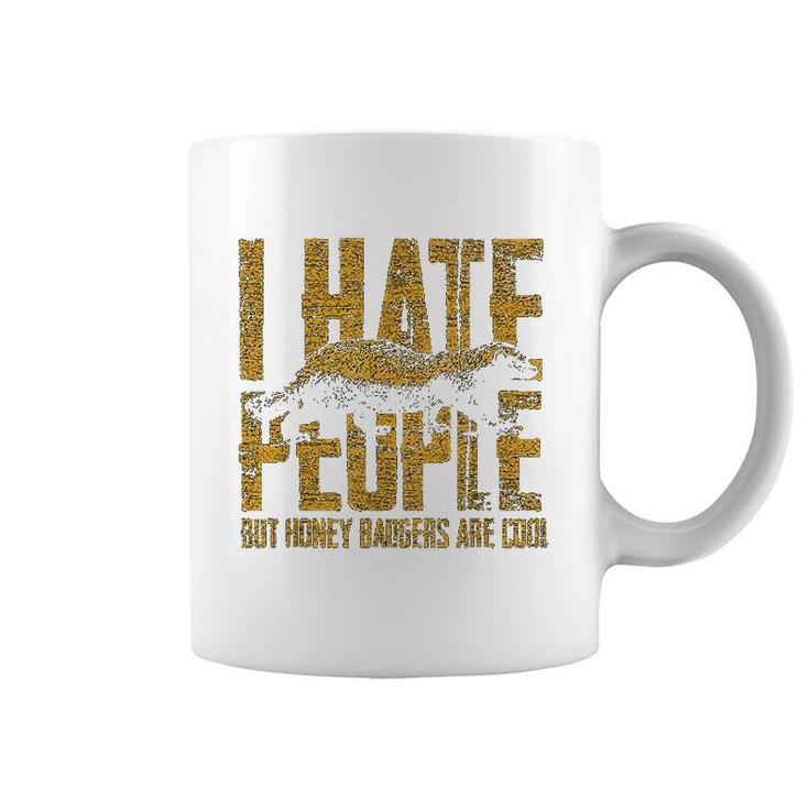 Honey Badger  I Hate People Coffee Mug