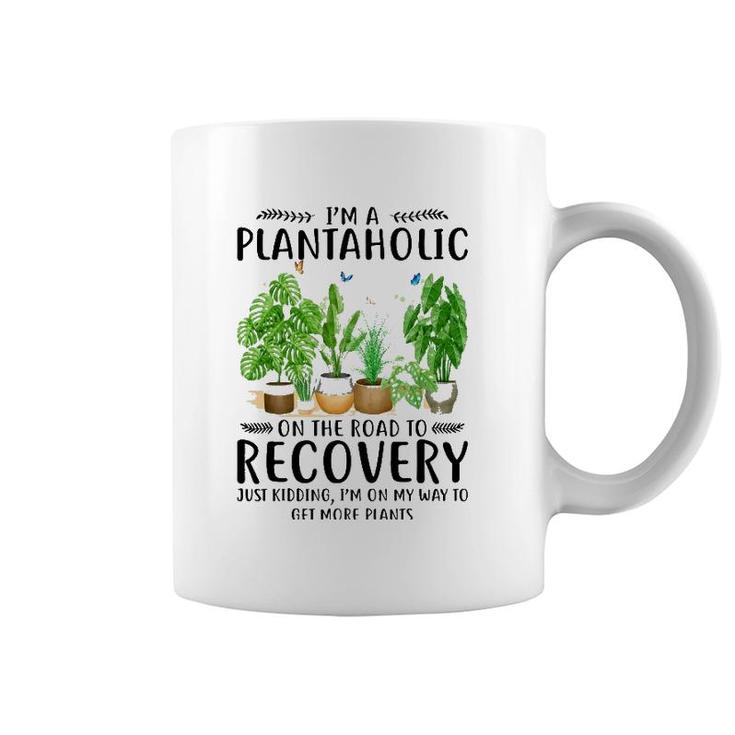 Houseplant I'm A Plantaholic On The Road To Recovery Coffee Mug