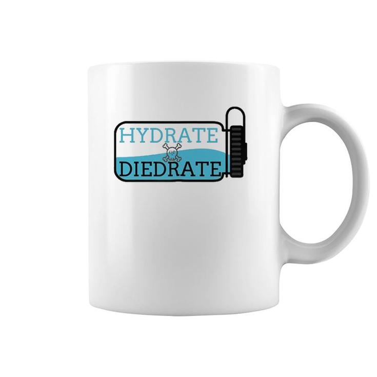 Hydrate Or Diedrate - Summer Camp Coffee Mug