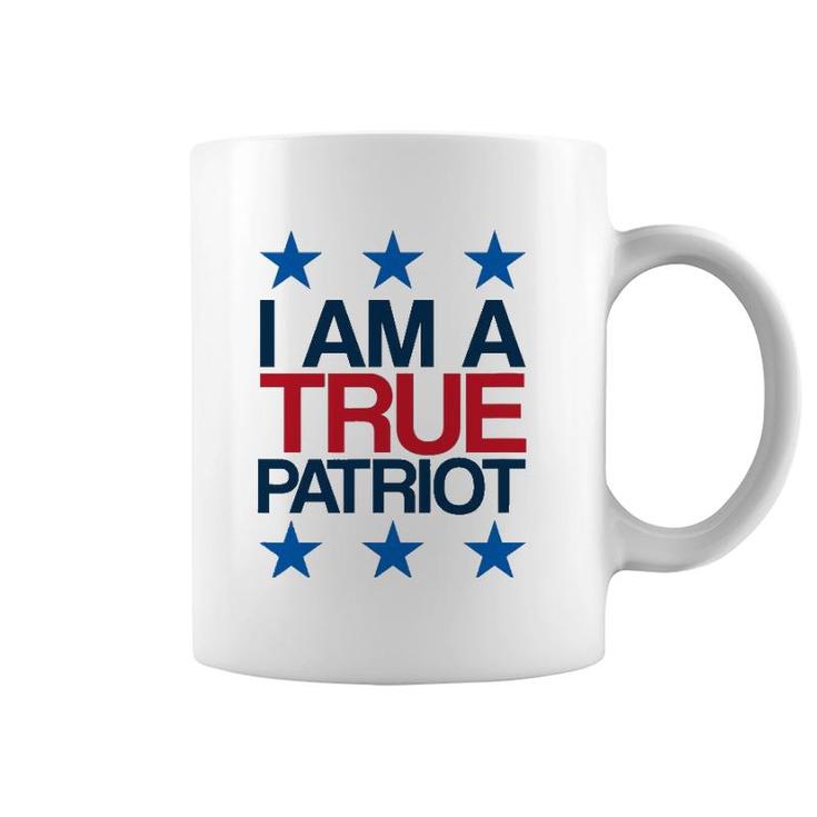 I Am A True Patriot - Usa Patriotic Coffee Mug