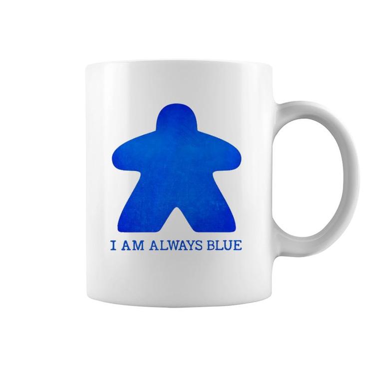 I Am Always Blue Meeple Tee Board Gaming Coffee Mug