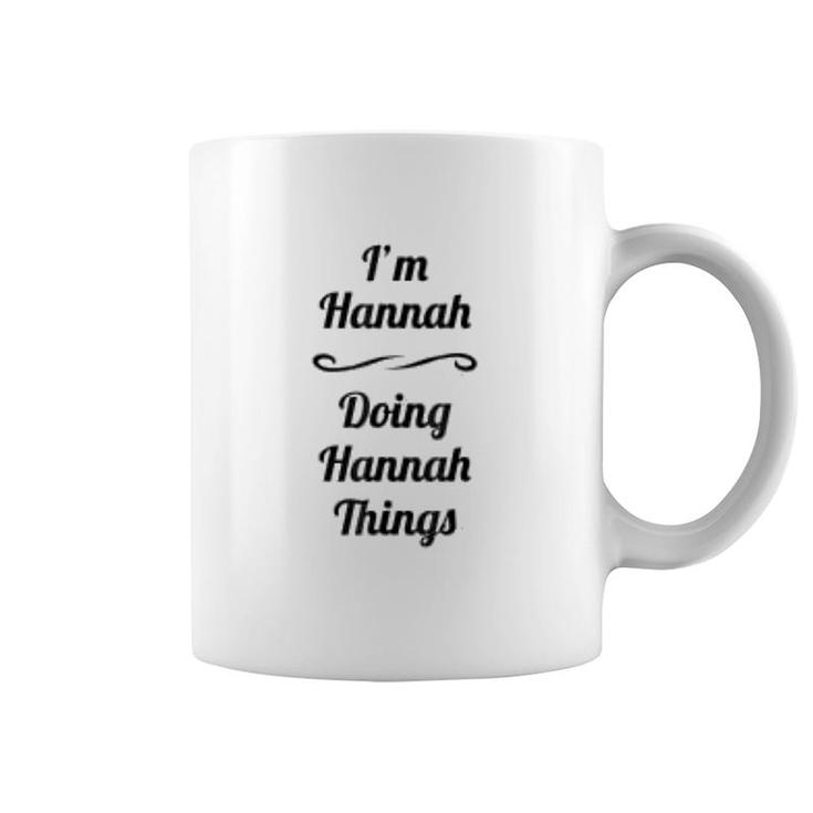 I Am Hannah Doing Hannah Things Coffee Mug