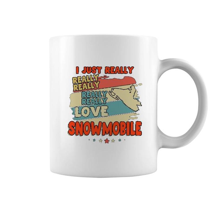 I Just Really Love Snowmobile Coffee Mug