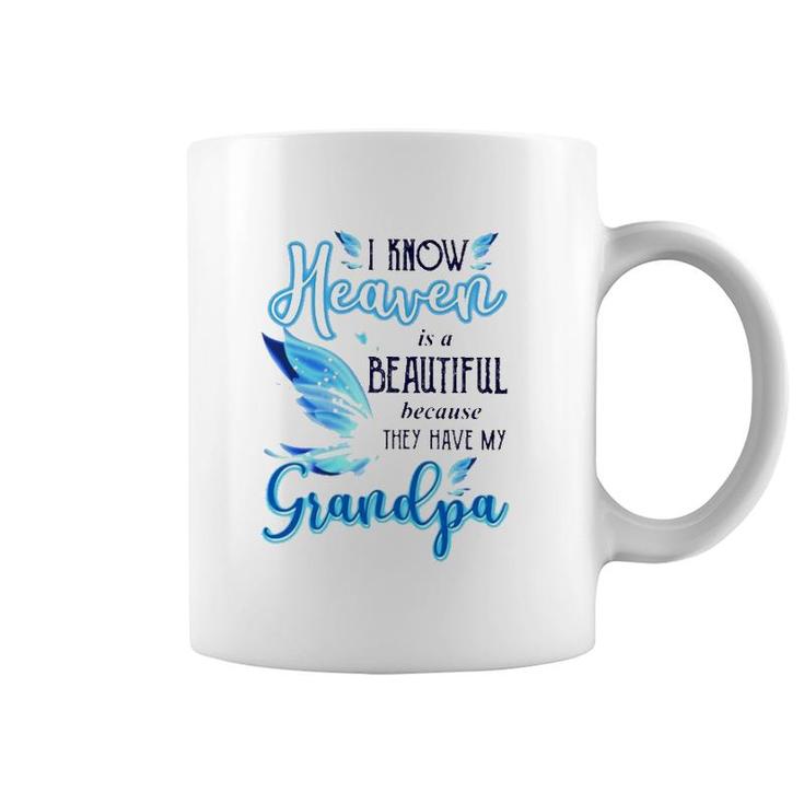 I Know Heaven Is A Beautiful Because They Have My Grandpa Beautiful Blue Butterflies Coffee Mug