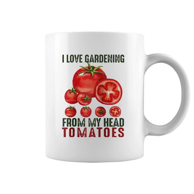 I Love Gardening From My Head Tomatoes Gift Garden Raglan Baseball Tee Coffee Mug