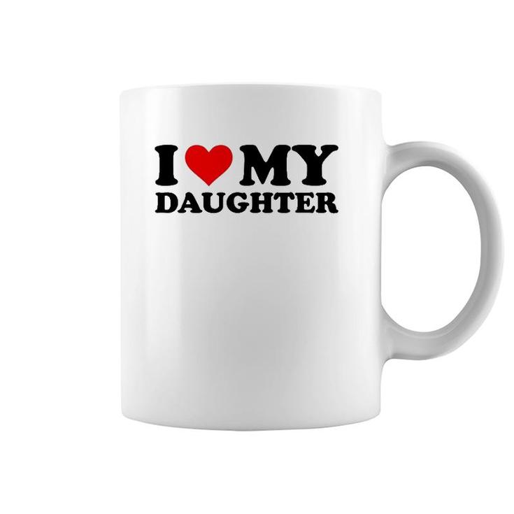 I Love My Daughter Funny Red Heart I Heart My Daughter Coffee Mug