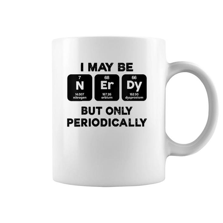 I Maybe Nerdy But Only Periodically V-Neck Coffee Mug