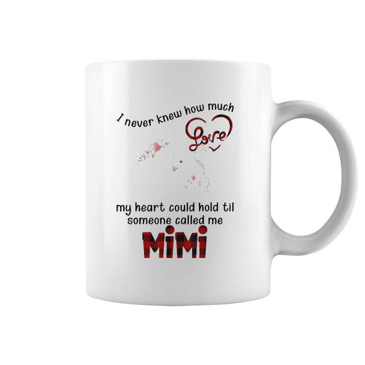 I Never Knew Til Someone Called Me Mimi Mother's Day Coffee Mug
