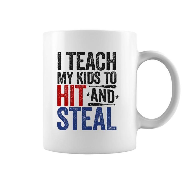 I Teach My Kids To Hit And Steal Baseball Funny Mom Coffee Mug